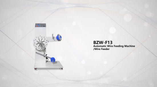 Bzw-F13 Automatic Wire Feeding Machine /Wire Feeder